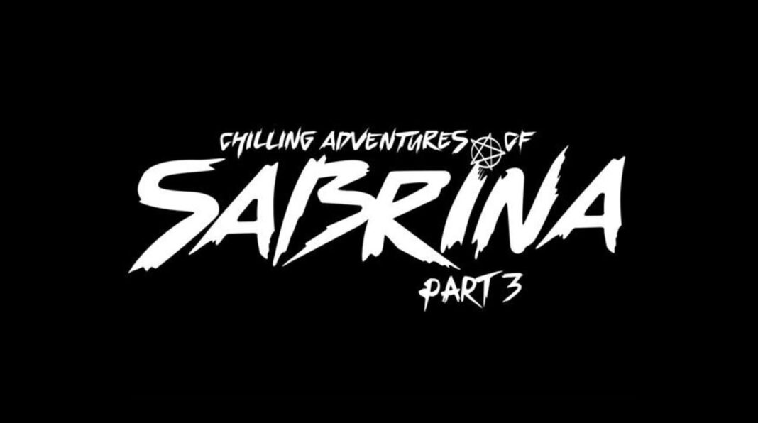 Chilling Adventures of Sabrina Part 3