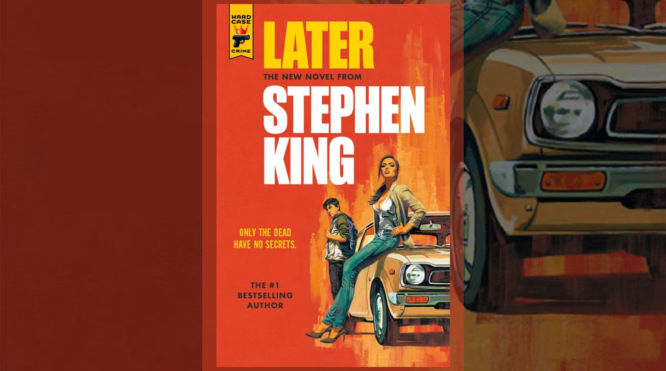 Book Review: Stephen King's 'Later' is a Successful Blend of Mystery and  Horror | HorrorGeekLife