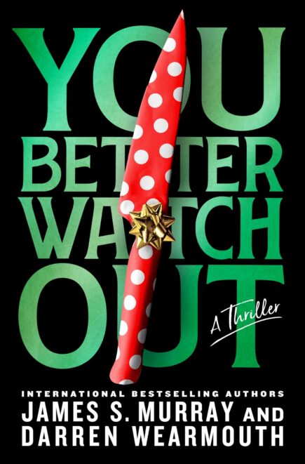 The book cover of You Better Watch Out, featuring a wrapped knife, by James S. Murray and Darren Wearmouth