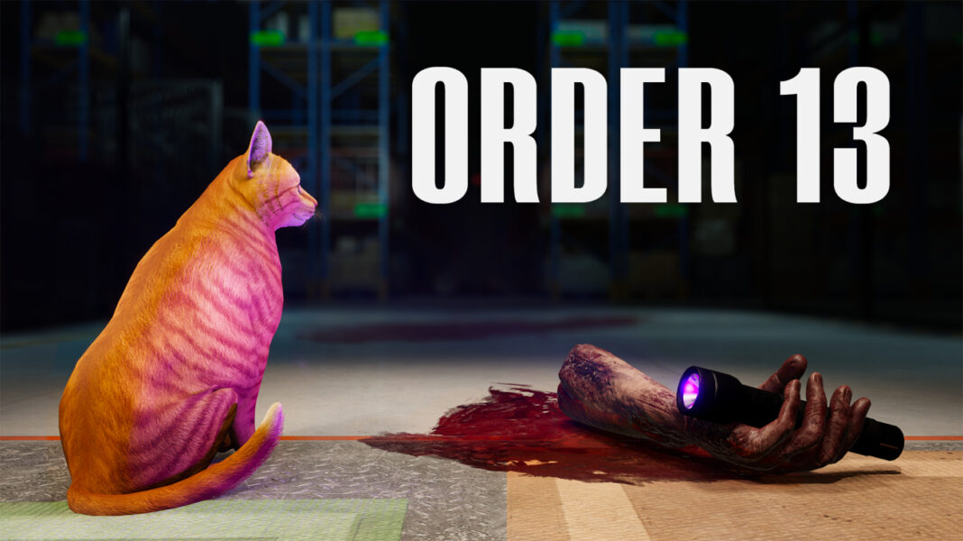 Your cat looking over a severed hand holding a flashlight in Order 13