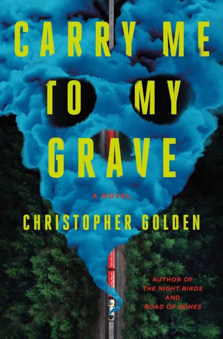 Christopher Golden's Carry Me to My Grave