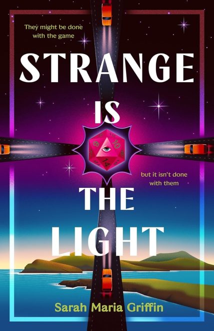 Cover for Strange Is the Light by Sarah Maria Griffin