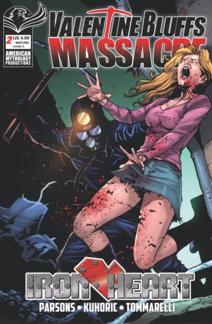 Valentine Bluffs Massacre Iron Heart #2 Written by James Kuhoric and G.O. Parsons Art by Andrea Arcari Published by American Mythology Productions